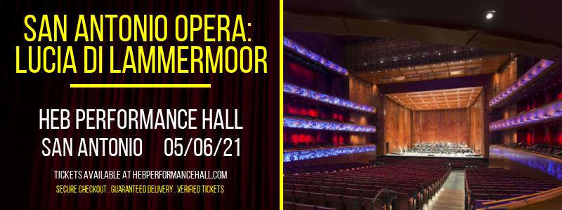 San Antonio Opera: Lucia di Lammermoor at HEB Performance Hall