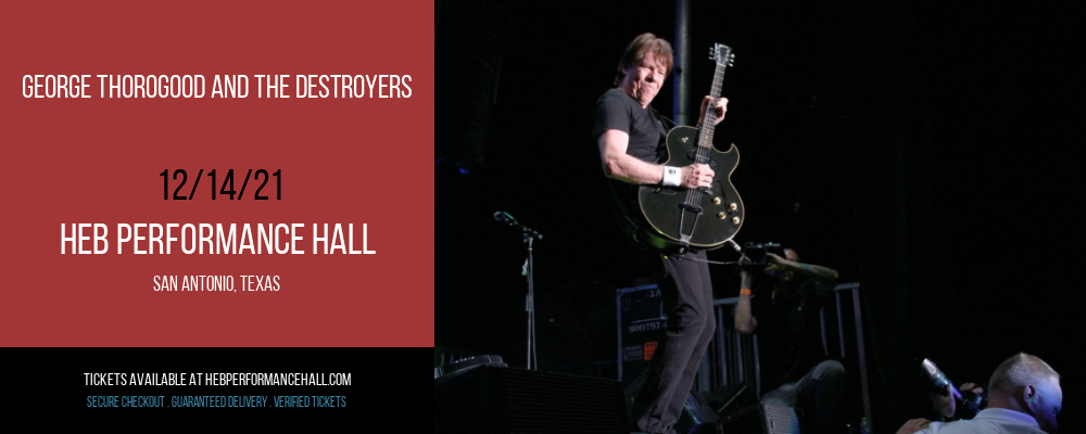 George Thorogood and The Destroyers at HEB Performance Hall