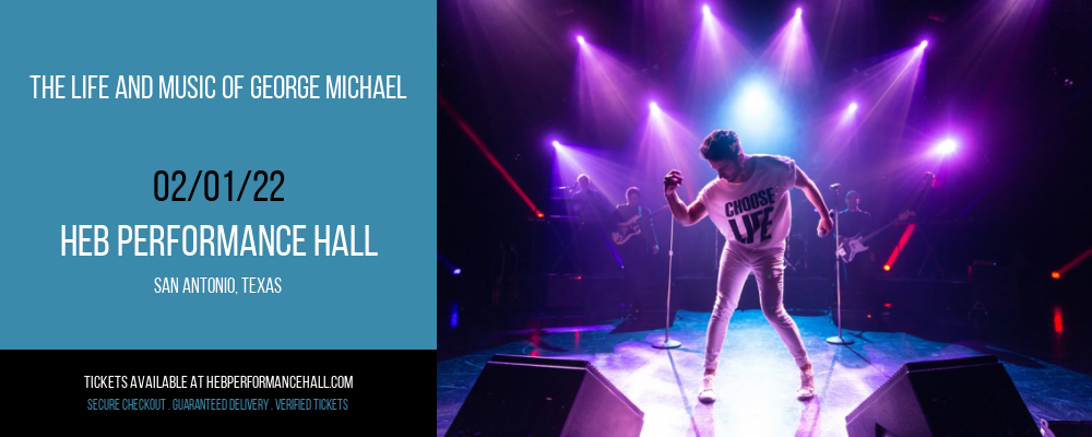 The Life and Music of George Michael at HEB Performance Hall tickets The Life and Music of George Michael at HEB Performance Hall