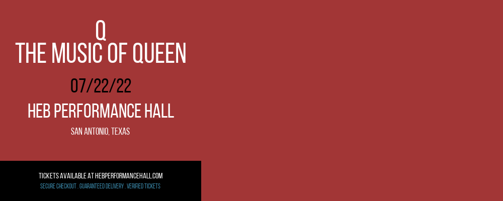Q - The Music of Queen at HEB Performance Hall tickets Q - The Music of Queen at HEB Performance Hall