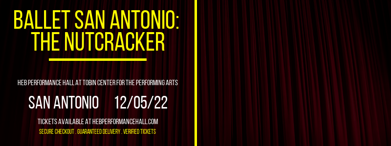 Ballet San Antonio: The Nutcracker [CANCELLED] at HEB Performance Hall