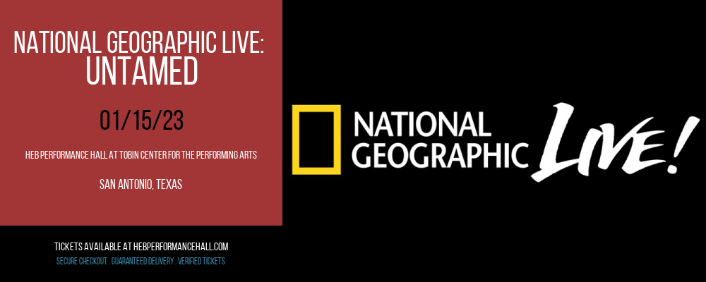 National Geographic Live: Untamed at HEB Performance Hall tickets National Geographic Live: Untamed at HEB Performance Hall