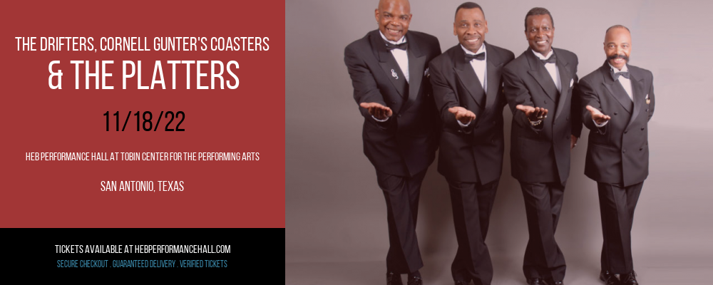 The Drifters, Cornell Gunter's Coasters & The Platters at HEB Performance Hall
