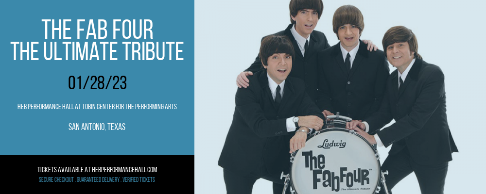 The Fab Four - The Ultimate Tribute at HEB Performance Hall