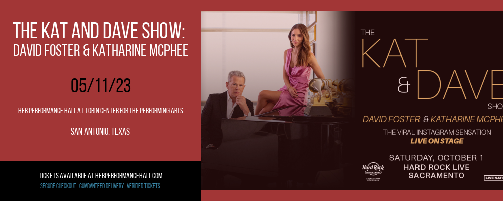 The Kat and Dave Show: David Foster & Katharine McPhee at HEB Performance Hall
