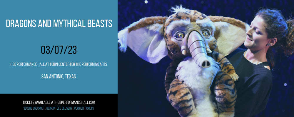 Dragons and Mythical Beasts at HEB Performance Hall tickets Dragons and Mythical Beasts at HEB Performance Hall