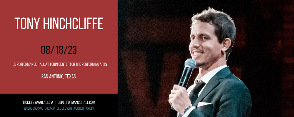 Tony Hinchcliffe at HEB Performance Hall tickets Tony Hinchcliffe at HEB Performance Hall