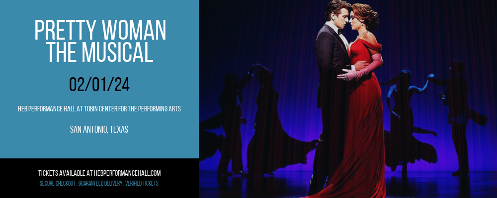 Pretty Woman - The Musical at HEB Performance Hall At Tobin Center for the Performing Arts
