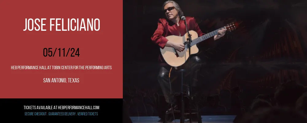 Jose Feliciano at HEB Performance Hall At Tobin Center for the Performing Arts