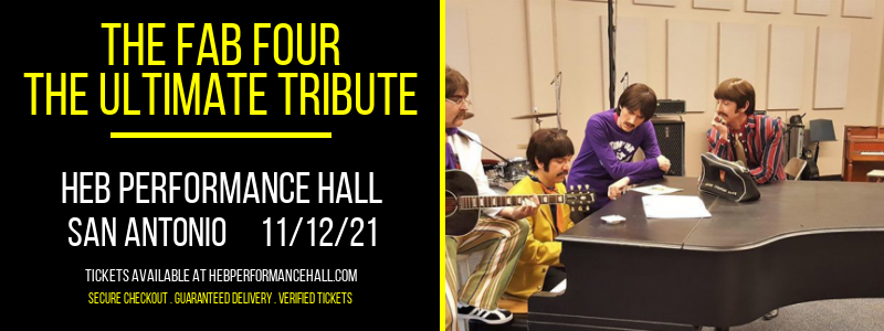 The Fab Four - The Ultimate Tribute at HEB Performance Hall tickets The Fab Four - The Ultimate Tribute at HEB Performance Hall