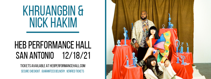 Khruangbin & Nick Hakim at HEB Performance Hall tickets Khruangbin & Nick Hakim at HEB Performance Hall