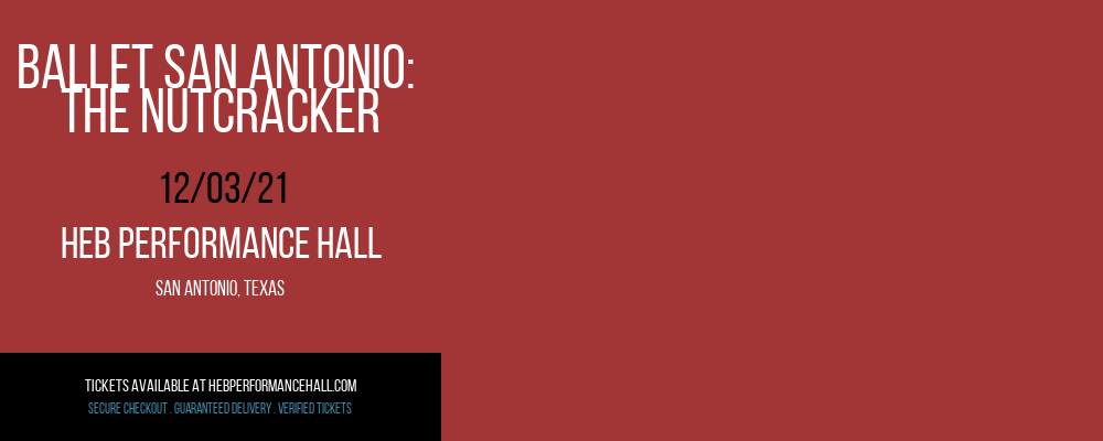 Ballet San Antonio: The Nutcracker at HEB Performance Hall tickets Ballet San Antonio: The Nutcracker at HEB Performance Hall