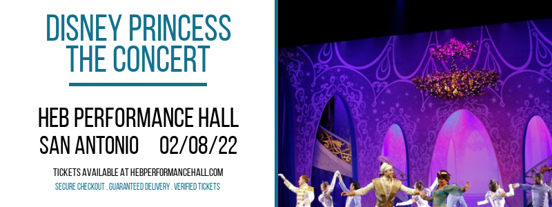 Disney Princess - The Concert at HEB Performance Hall tickets Disney Princess - The Concert at HEB Performance Hall