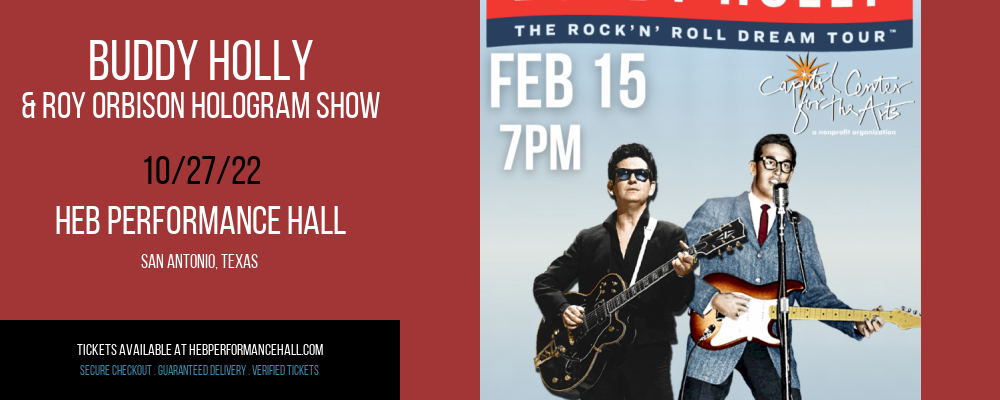 Buddy Holly & Roy Orbison Hologram Show at HEB Performance Hall tickets Buddy Holly & Roy Orbison Hologram Show at HEB Performance Hall