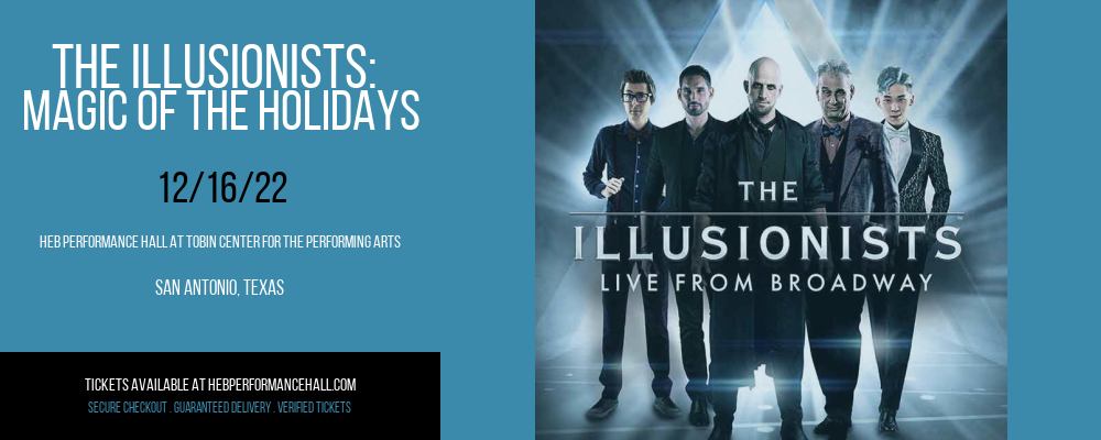 The Illusionists: Magic of the Holidays at HEB Performance Hall tickets The Illusionists: Magic of the Holidays at HEB Performance Hall