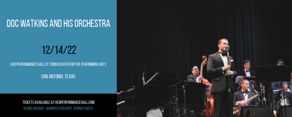 Doc Watkins and His Orchestra at HEB Performance Hall tickets Doc Watkins and His Orchestra at HEB Performance Hall