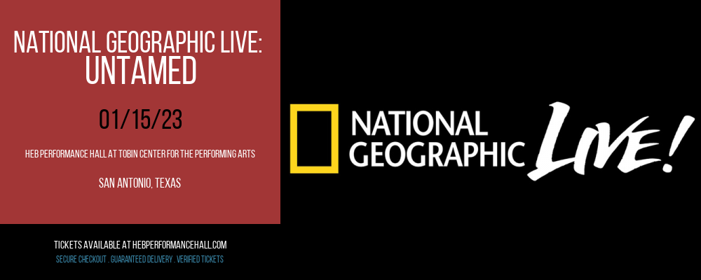 National Geographic Live: Untamed at HEB Performance Hall