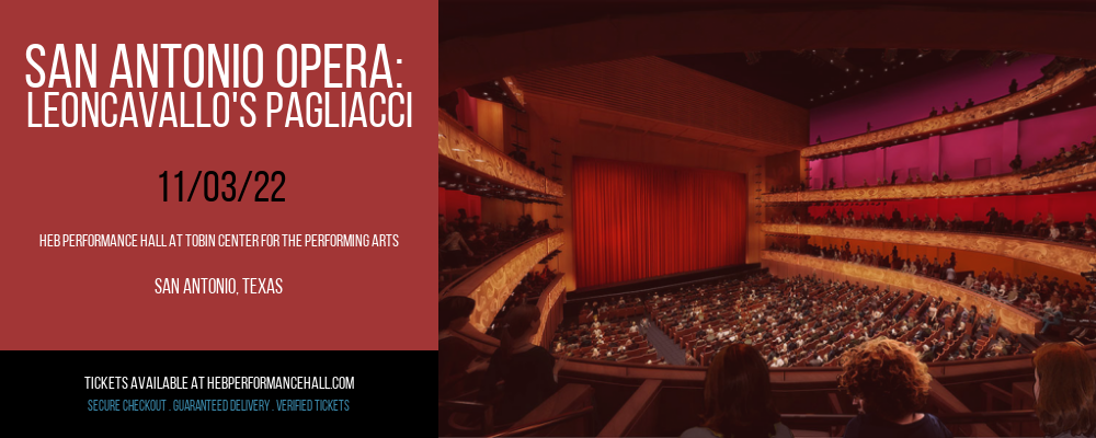 San Antonio Opera: Leoncavallo's Pagliacci at HEB Performance Hall tickets San Antonio Opera: Leoncavallo's Pagliacci at HEB Performance Hall