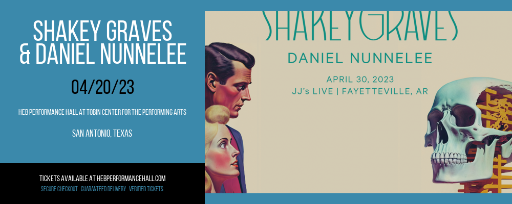 Shakey Graves & Daniel Nunnelee at HEB Performance Hall tickets Shakey Graves & Daniel Nunnelee at HEB Performance Hall