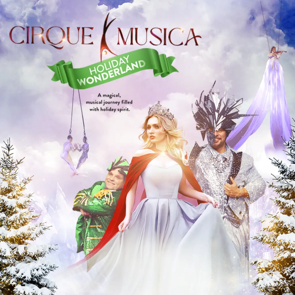 Cirque Musica Holiday Wonderland