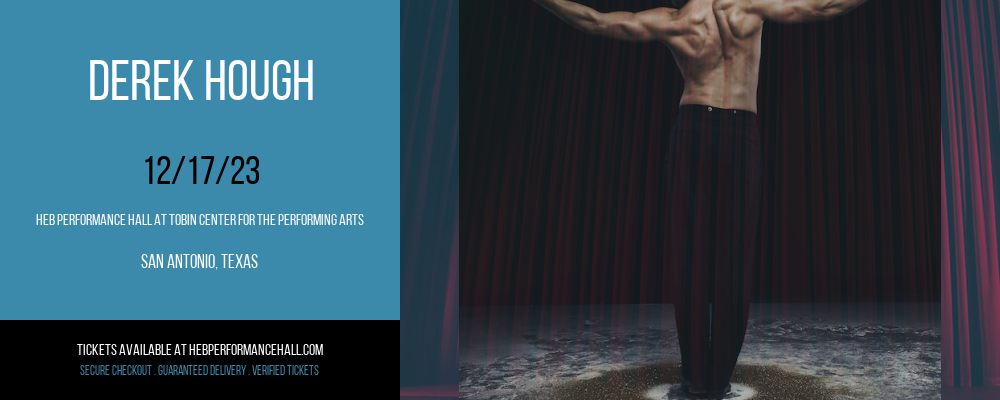 Derek Hough at HEB Performance Hall At Tobin Center for the Performing Arts