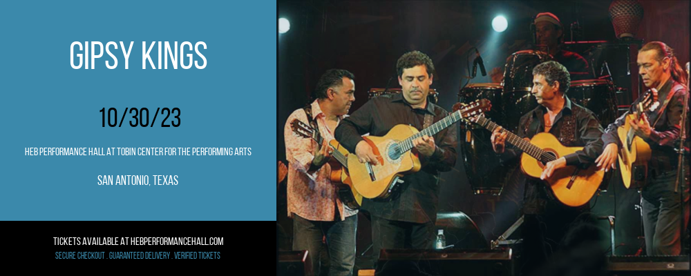 Gipsy Kings [POSTPONED] at HEB Performance Hall At Tobin Center for the Performing Arts