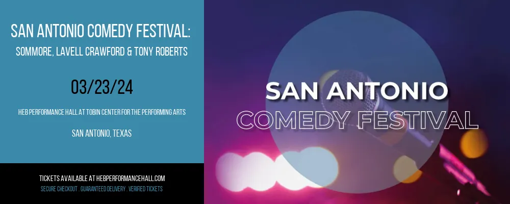San Antonio Comedy Festival at HEB Performance Hall At Tobin Center for the Performing Arts