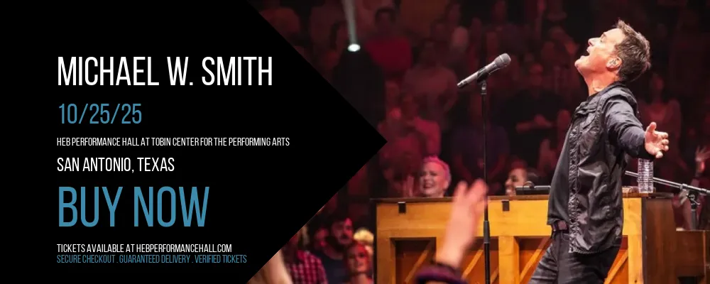 Michael W. Smith at HEB Performance Hall At Tobin Center for the Performing Arts