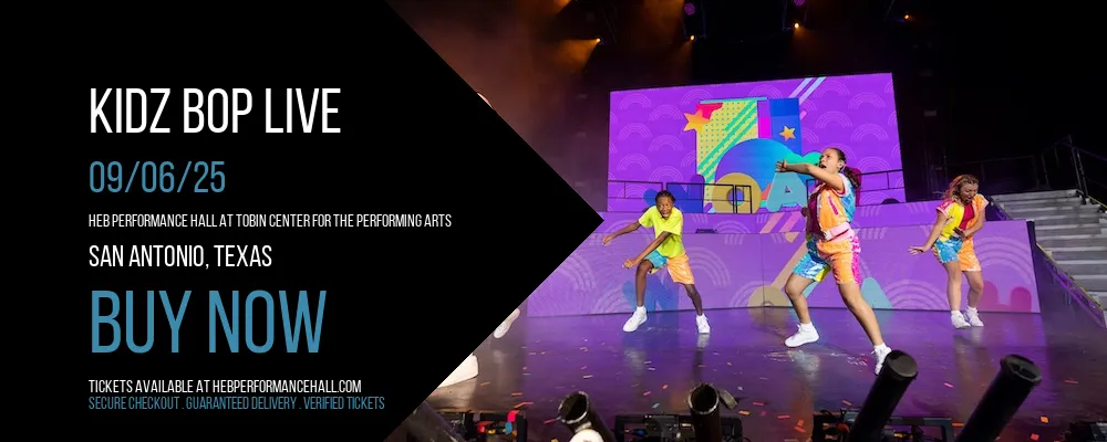 Kidz Bop Live at HEB Performance Hall At Tobin Center for the Performing Arts
