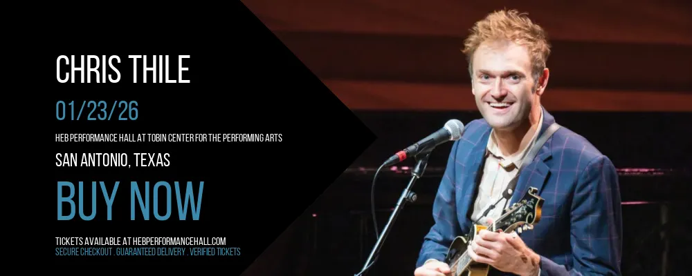 Chris Thile at HEB Performance Hall At Tobin Center for the Performing Arts
