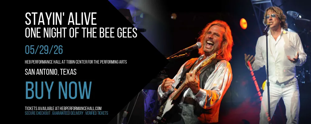 Stayin' Alive - One Night of the Bee Gees at HEB Performance Hall At Tobin Center for the Performing Arts